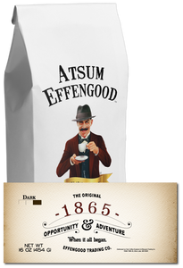 1865 (Dark) - Atsum Effengood Coffee